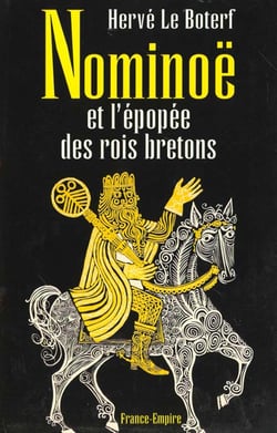 Nominoe et l'epopee des rois bretons