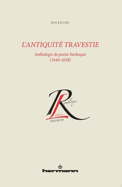 L'antiquité travestie - anthologie de poésie burlesque (1644-1658)