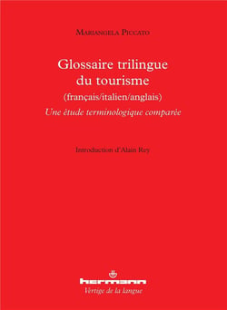 Glossaire trilingue du tourisme (francais/italien/anglais) - une étude terminologique comparée