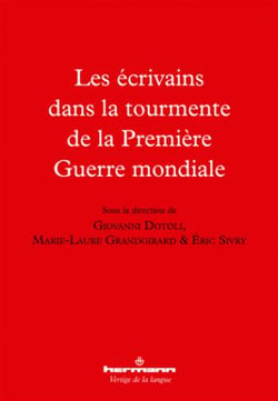 Les écrivains dans la tourmente de la première guerre