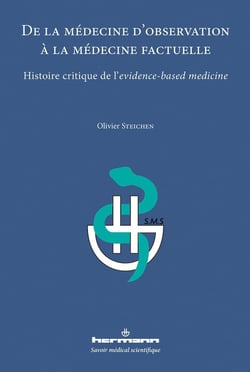 De la médecine d'observation à la médecine factuelle - histoire critique de l'evidence-based medicine