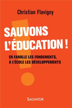 Restaurer l'éducation - famille fondement - école développement