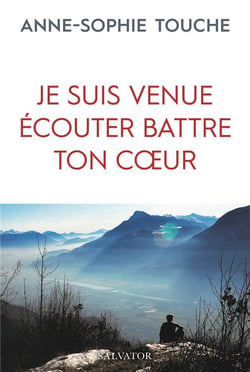 Je suis venu écouter battre ton coeur