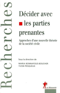 Décider avec les parties prenantes approches d'une nouvelle théorie de la société civile