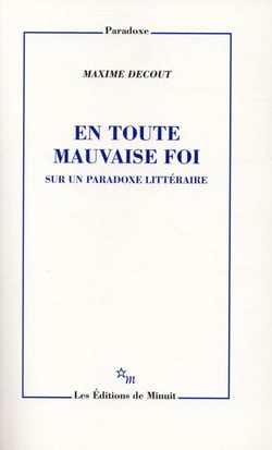 En toute mauvaise foi : sur un paradoxe littéraire
