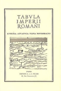 Tabula Imperii romanii. Lutetia, Atuatuca, Ulpia, Noviomagus : Sur la base de la carte internationale du monde
