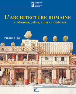 L'architecture romaine Tome 2 - maisons, palais, villas et tombeaux (3e édition)