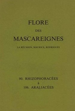 Flore des mascareignes 90 - la reunion, maurice, rodrigues. 90 rhizophoracees a 106 arialiacees