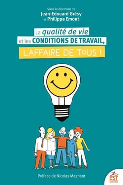 La qualité de vie et les conditions de travail, l'affaire de tous
