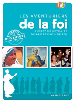 Les aventuriers de la foi - livret de retraite de profession de foi