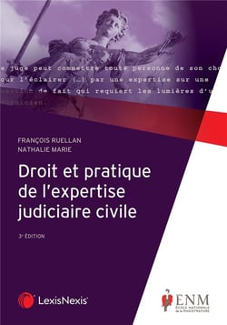 Droit et pratique de l'expertise judiciaire civile (3e édition)