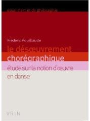 Le désoeuvrement chorégraphique - étude sur la notion d'oeuvre en danse
