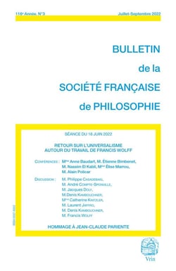 Bulletin de la Société française de philosophie : Retour sur l'universalisme : Autour du travail de Francis Wolff