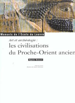 Art et archéologie : les civilisations du Proche-Orient ancien
