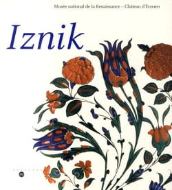 Iznik - l'aventure d'une collection - les céramiques du musée national de la renaissance - château d'écouen