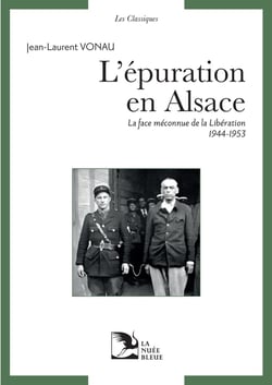 L'épuration en Alsace : La face méconnue de la Libération (1944-1953)