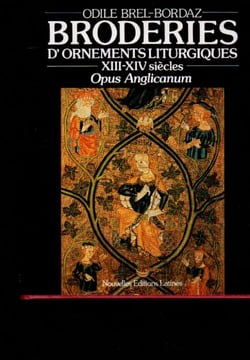Broderies d'ornements liturgiques - xiii-xiv siècles - opus anglicanum