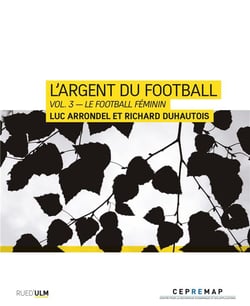 L'argent du football Tome 3 : le football féminin