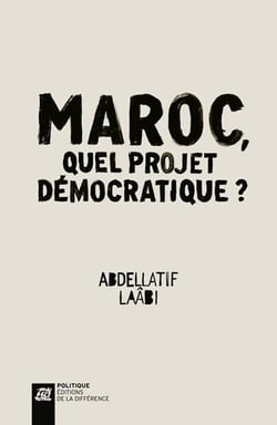 Le Maroc, quel projet pour la démocratie?
