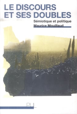 Discours et ses doubles - sémiotique et politique