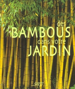 Des bambous dans votre jardin