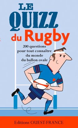 Quizz du rugby, 200 questions pour tout connaitre du monde ovale