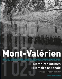Mont Valérien : mémoires intimes Mémoires Nationales