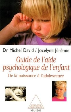 Guide de l'aide psychologique de l'enfant - de la naissance à l'adolescence