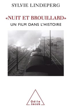 Nuit et brouillard - un film dans l'histoire