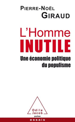 L'homme inutile - une économie politique du populisme