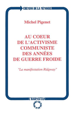 Au coeur de l'activisme communiste des annees de guerre froide - la manifestation ridgway