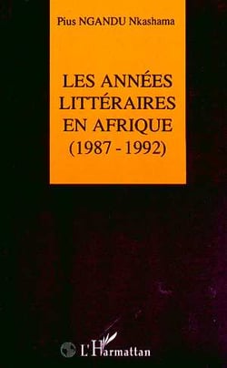 Les années littéraires en Afrique (1987-1992) : Tome 2