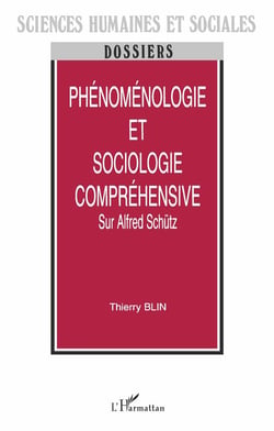 Phénoménologie et sociologie compréhensive : Sur Alfred Schütz