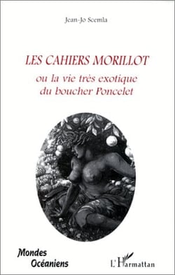 Les cahiers Morillot ou la vie très exotique du boucher Poncelet