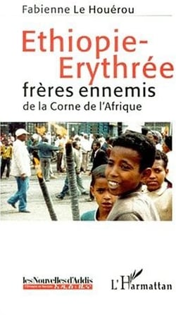 Ethiopie-Erythrée - frères ennemis de la corne de l'Afrique