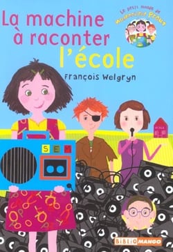 Le petit monde de mademoiselle Prout t.2 - la machine à raconter ce qu'on fait à l'école