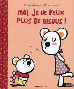 Moi, je ne veux pas de bisous !
