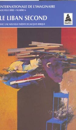 Internationale de l'imaginaire n° 6 : Le Liban second