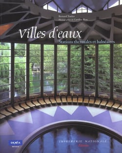 Villes d'eaux - stations thermales et balneaires