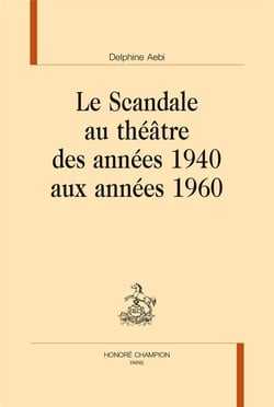 Le scandale au théâtre des années 1940 aux annees 1960
