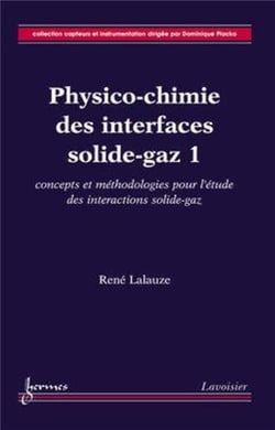Physico-chimie des interfaces solide-gaz 1 : concepts et méthodologie pour l'étude des interactions solide-gaz