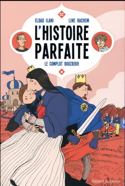 L'histoire parfaite Tome 2 : le complot Bouzbekh