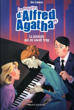 Les enquêtes d'Alfred et Agatha Tome 4 : la pianiste qui en savait trop