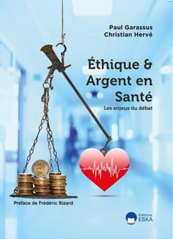 ETHIQUE ET ARGENT EN SANTE : LES ENJEUX DU DEBAT