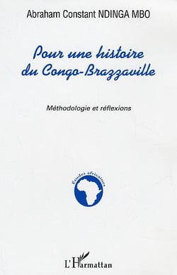 Pour une histoire du Congo-Brazzaville : Mythodologie et réflexions