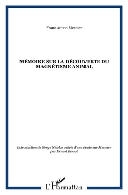 Mémoire sur la découverte du magnétisme animal
