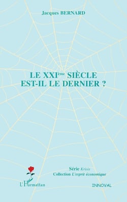 Le XXIème siècle est-il le dernier ?
