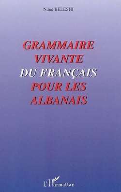 Grammaire vivante du français pour les albanais