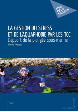 La gestion du stress et de l'aquaphobie par les TCC - l'apport de la plongée sous-marine