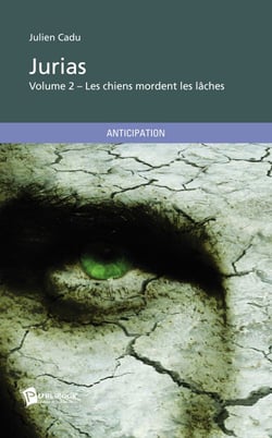 Les chiens mordent les lâches t.2 - Jurias